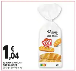 Intermarché TOP BUDGET 10 pains au lait offre
