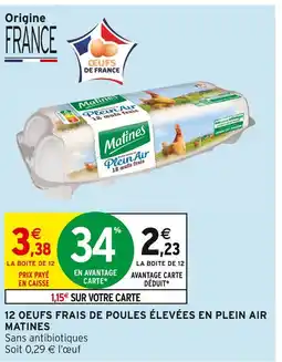 Intermarché MATINES 12 œufs frais de poules élevées en plein air offre