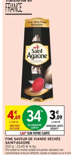 Intermarché SAINT-AGAÛNE Fine saveur de viande séchée offre