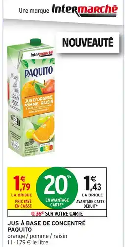 Intermarché PAQUITO Jus à base de concentré offre