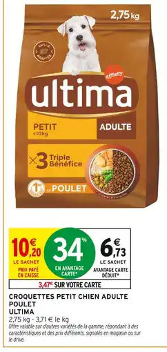 Intermarché ULTIMA Croquettes petit chien adulte poulet offre
