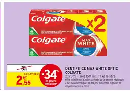 Intermarché COLGATE Dentifrice max white optic offre