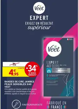 Intermarché VEET Bandes de cire jambes peaux sensibles X40 offre