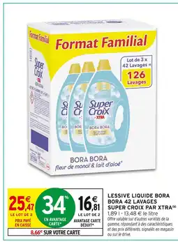 Intermarché SUPER CROIX PAR XTRA Lessive liquide Bora Bora 42 lavages offre