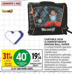 Intermarché Cartable 41cm 2 compartiments Dragon Ball Super offre