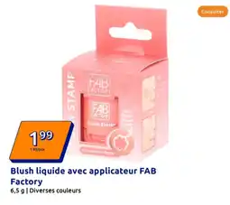 Action Blush liquide avec applicateur FAB Factory offre