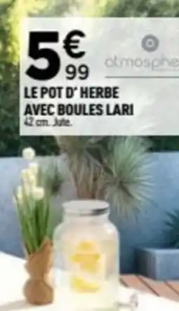 Centrakor Le pot d'herbe avec boules lari offre