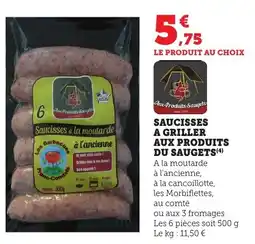 Bi1 Saucisses a griller aux produits du saugets offre