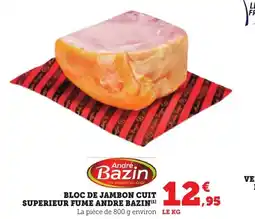Bi1 BAZIN Bloc de jambon cuit superieur fume andre offre