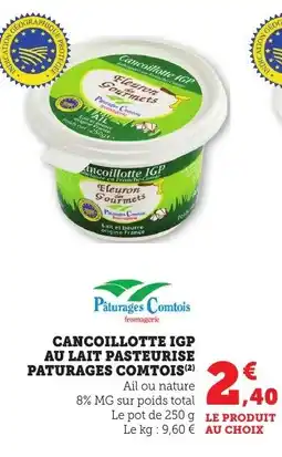 Bi1 Cancoillotte igp au lait pasteurise paturages comtois offre