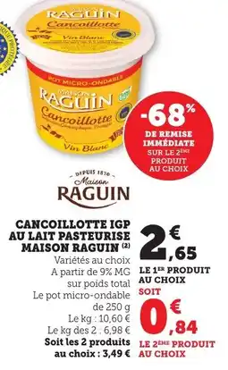 Bi1 MAISON RAGUIN Cancoillotte igp au lait pasteurise offre