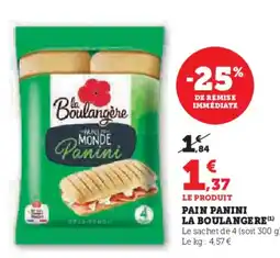 U Express LA BOULANGERE Pain panini offre