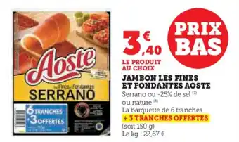 U Express AOSTE Jambon les fines et fondantes offre