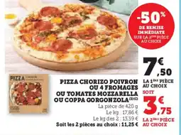 U Express Pizza chorizo poivron ou 4 fromages ou tomates mozzarella ou coppa gorgonzola offre
