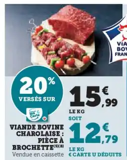 U Express Viande bovine charolaise: pièce à brochette offre