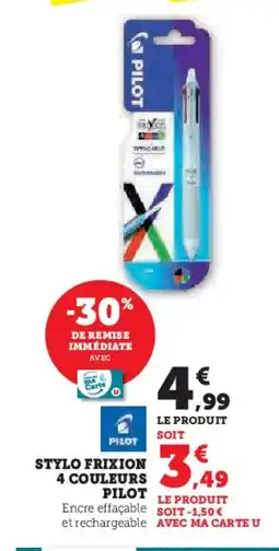 Hyper U PILOT Stylo frixion 4 couleurs offre