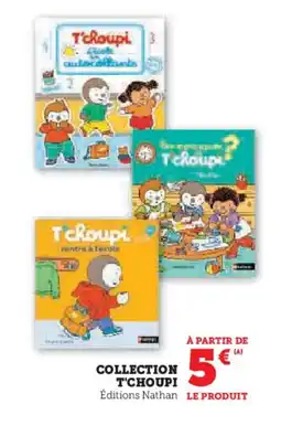 Hyper U T'CHOUPI Collection offre