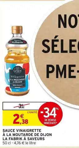 Intermarché Sauce vinaigrette à la moutarde de dijon la fabrik à saveurs offre