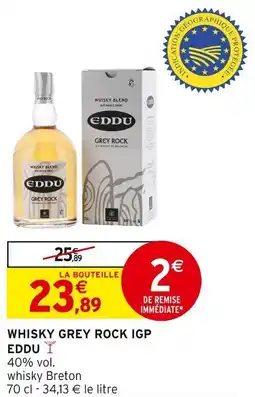 Intermarché EDDU Whisky grey rock igp offre