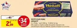 Intermarché HENAFF Pâté pur porc offre