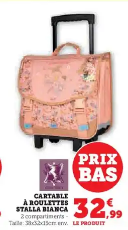 Hyper U Cartable à roulettes stalla bianca offre