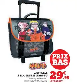 Hyper U Cartable à roulettes naruto offre