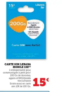 Hyper U Carte sim lebara mobile 15e offre