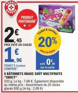 E.Leclerc 8 BÂTONNETS MAGIC GOÛT MULTIFRUITS “SMICY” offre
