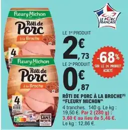 E.Leclerc Rôti De Porc À La Broche Fleury Michon offre