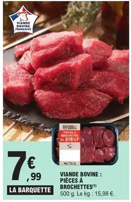 E.Leclerc VIANDE BOVINE : PIÈCES À BROCHETTES offre