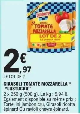 E.Leclerc GIRASOLI TOMATE MOZZARELLA 'LUSTUCRU' offre