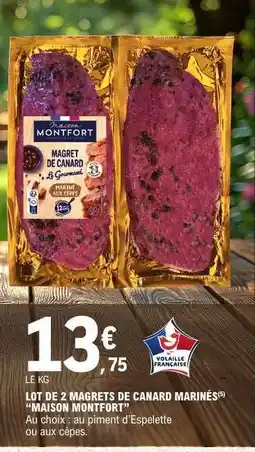 E.Leclerc LOT DE 2 MAGRETS DE CANARD MARINÉS MAISON MONTFORT offre