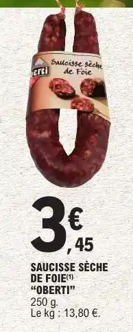 E.Leclerc SAUCISSE SÈCHE DE FOIE OBERTI offre