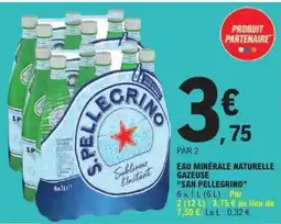 E.Leclerc Eau Minérale Naturelle Gazeuse 'San Pellegrino' offre