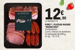 E.Leclerc PORC : PLATEAU BASQUE “BASKETXEA” offre