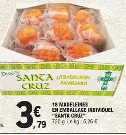 E.Leclerc 18 MADELEINES EN EMBALLAGE INDIVIDUEL “SANTA CRUZ” offre