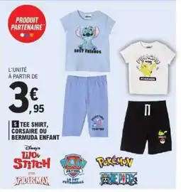 E.Leclerc Tee shirt, corsaire ou bermuda enfant offre