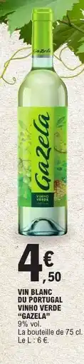 E.Leclerc Vin Blanc du Portugal Vinho Verde 'Gazela' offre