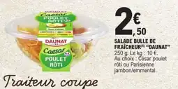 E.Leclerc SALADE BULLE DE FRAÎCHEUR “DAUNAT” offre