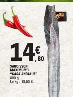 E.Leclerc SAUCISSON MAXIMUM CASA ANDALUZ offre