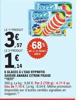 E.Leclerc 6 GLACES À L'EAU HYPNOTIC SAVEUR ANANAS CITRON FRAISE “YETI” offre