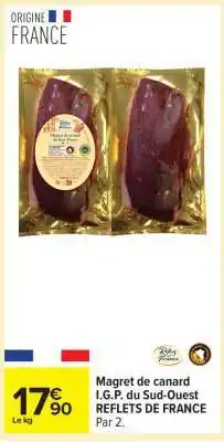 Carrefour Magret de canard I.G.P. du Sud-Ouest REFLETS DE FRANCE offre