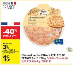 Carrefour Flammekueche d'Alsace REFLETS DE FRANCE offre