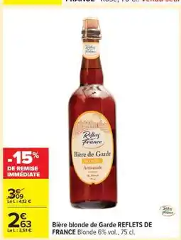Carrefour Bière blonde de Garde REFLETS DE FRANCE offre