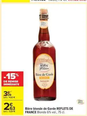 Carrefour Bière blonde de Garde REFLETS DE FRANCE offre