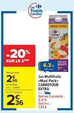 Carrefour Market Jus multifruits Maxi Pack CARREFOUR EXTRA offre