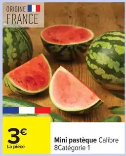 Carrefour Mini pastèque offre