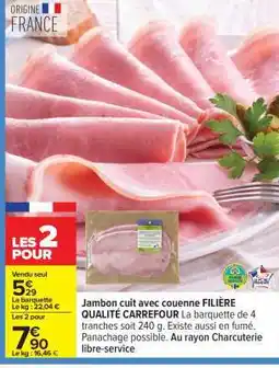Carrefour Jambon cuit avec couenne FILIÈRE QUALITÉ CARREFOUR offre