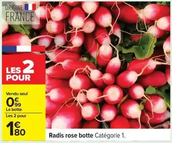 Carrefour Radis rose botte offre
