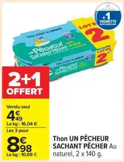 Carrefour Thon UN PÊCHEUR SACHANT PÊCHER offre